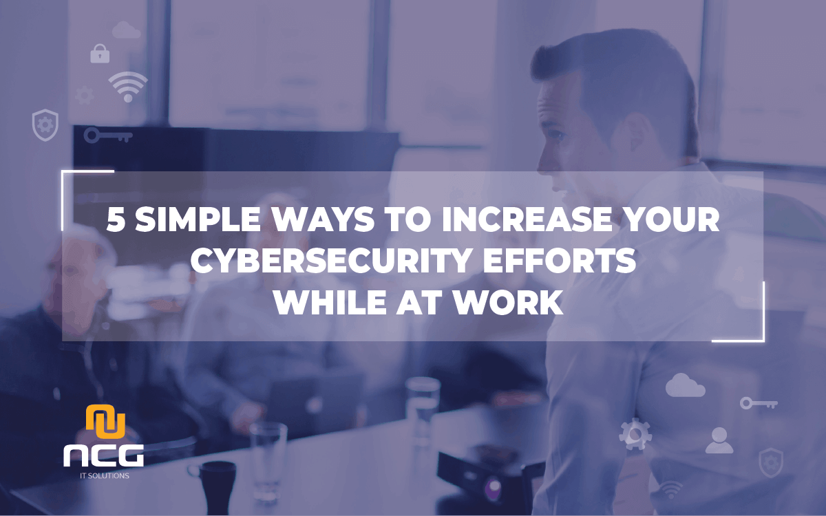 How to increase your cybersecurity at work 
